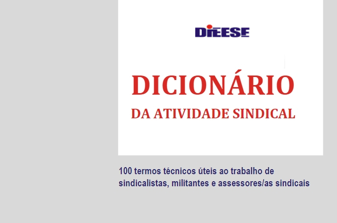 Dicionário da atividade sindical está disponível no site do Dieese