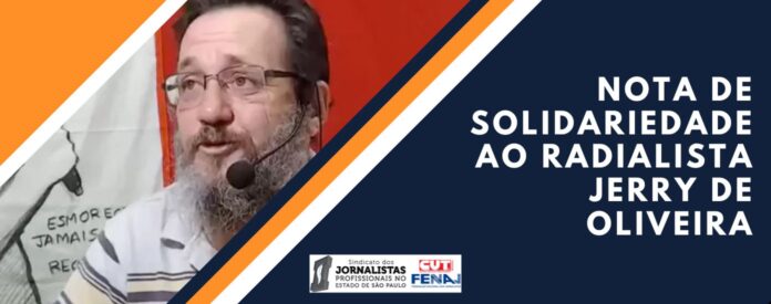 Solidariedade ao radialista Jerry de Oliveira