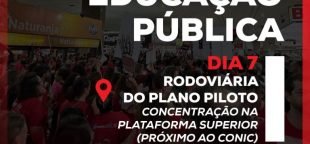 Ato pela educação pública, dia 7, na rodoviária do Plano Piloto/DF
