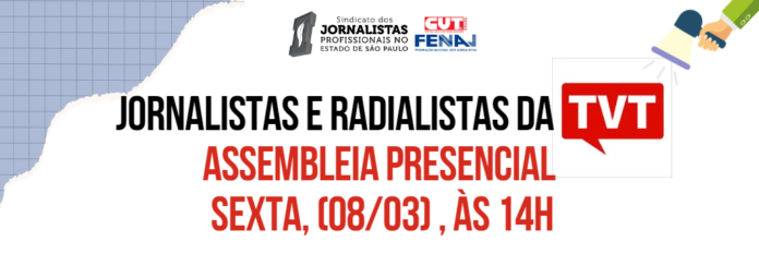 Assembleia com jornalistas e radialistas da TVT será nesta sexta (8)