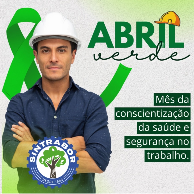 Abril Verde visa conscientizar a comunidade sobre a importância da implementação de medidas de prevenção de acidentes e doenças relacionadas ao trabalho