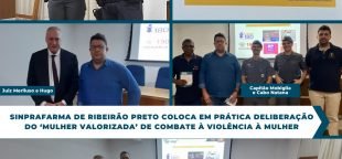 Combate à violência doméstica: Sinprafarma de Ribeirão Preto coloca em prática deliberação do Mulher Valorizada.