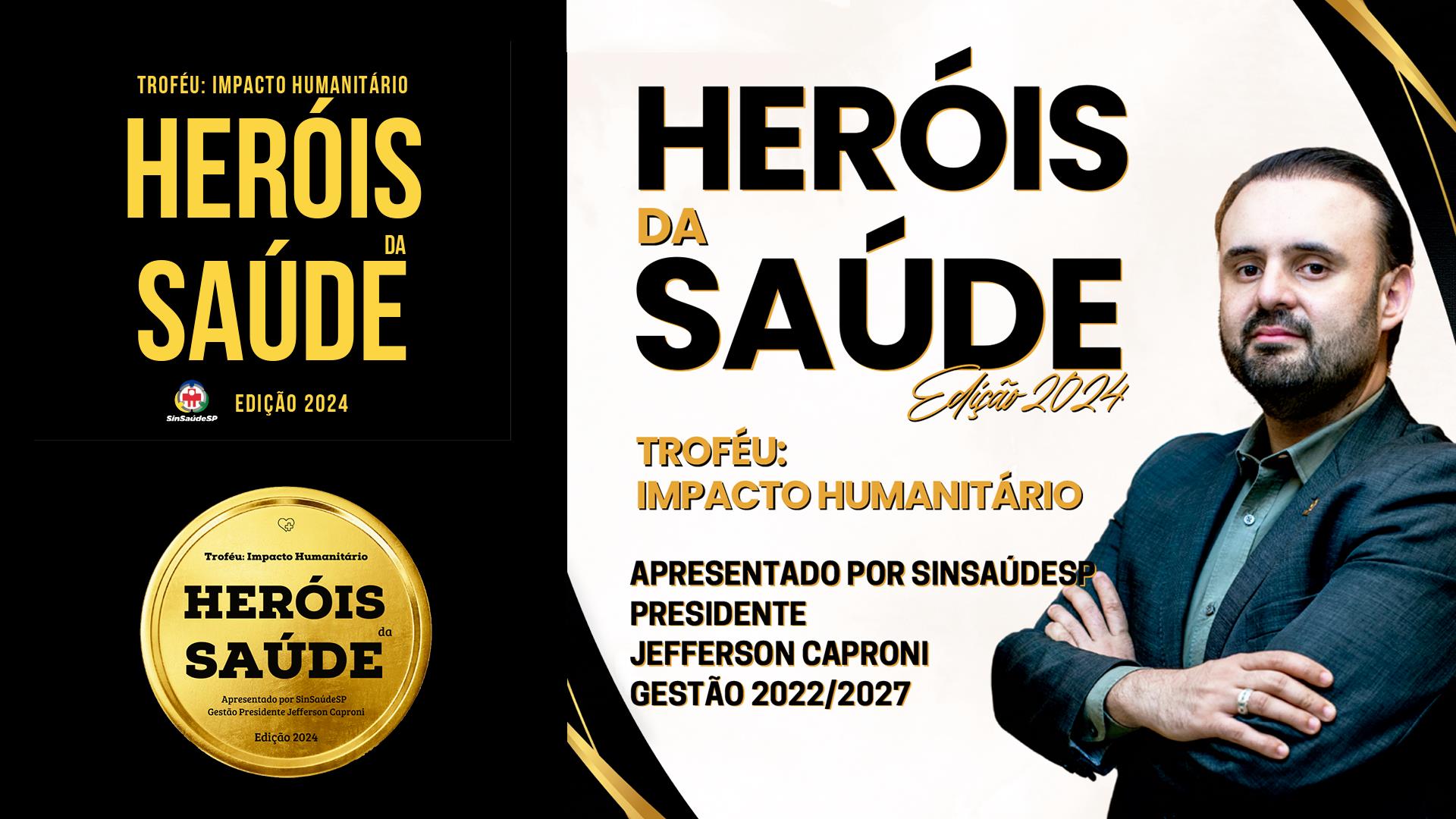 Heróis da Saúde Edição 2024 - Troféu: Impacto Humanitário