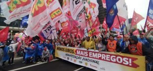 Manifestação nacional das centrais pede queda nas taxas de juros