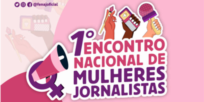 FENAJ inicia preparativos para o 1º Encontro Nacional de Mulheres Jornalistas