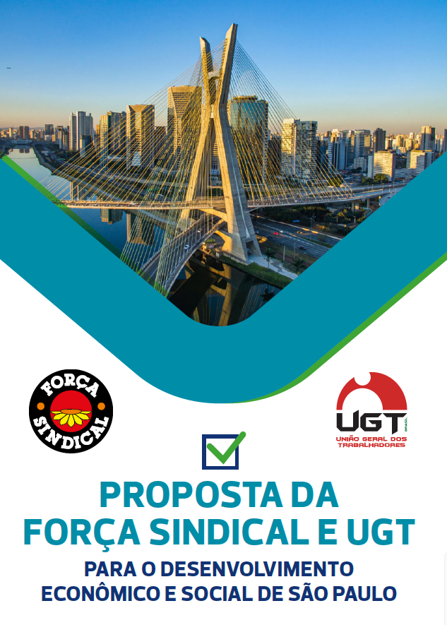 Proposta da Força Sindical e UGT para o desenvolvimento econômico e social de São Paulo