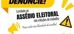 Centrais sindicais lançam campanha contra assédio eleitoral