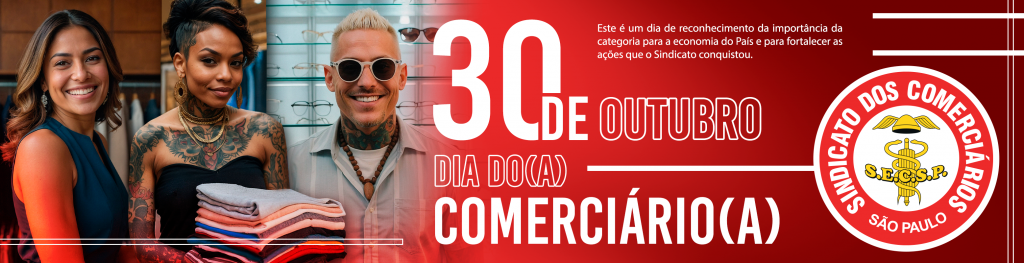 Dia dos Comerciários! Uma data de lutas e conquistas!