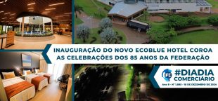 Inauguração do EcoBlue Hotel e os 85 anos da Fecomerciários