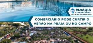 Comerciários associados aos sindicatos tem opções de lazer na praia e no campo.