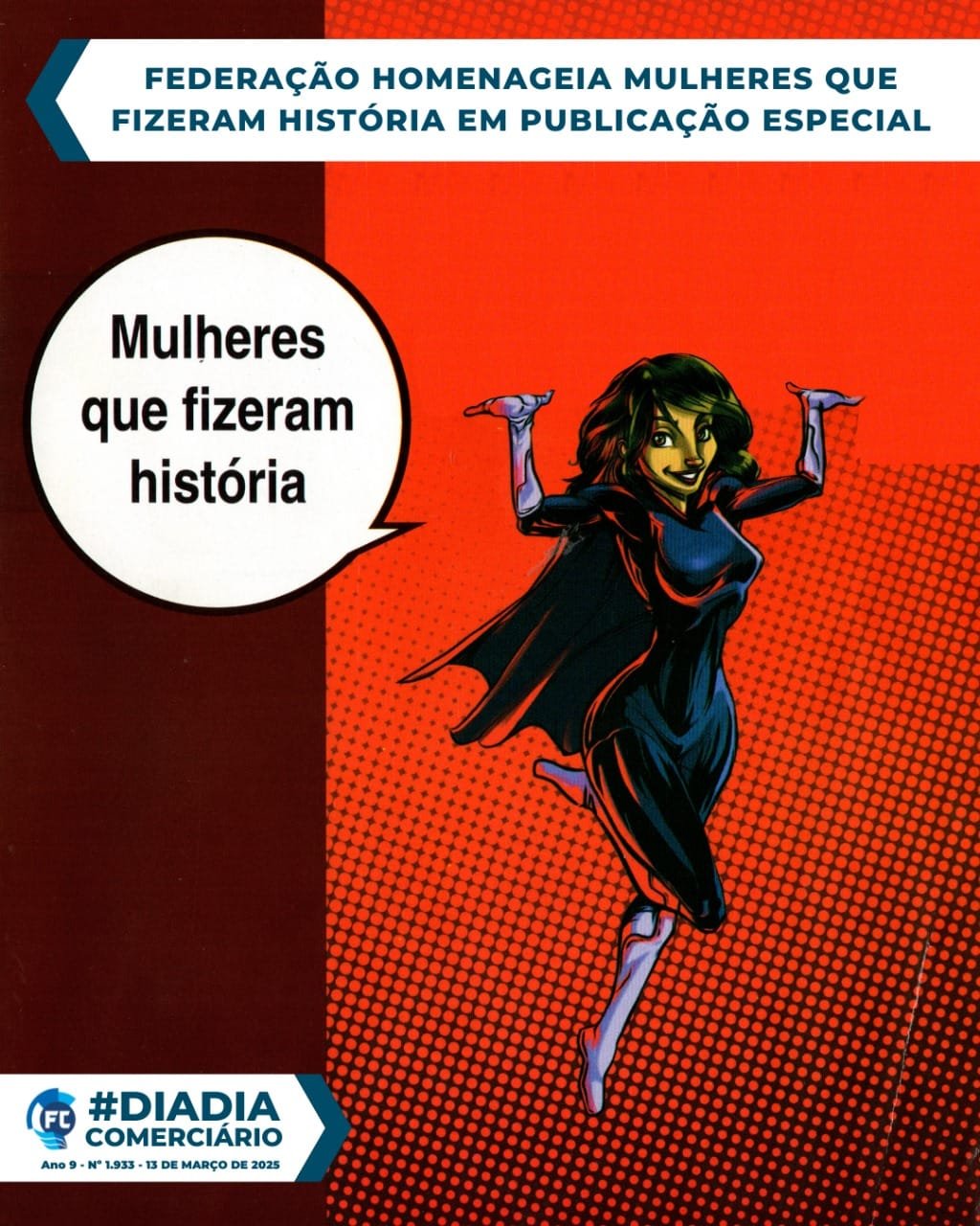 Mulheres que fizeram história são homenageadas pela Fecomerciários em publicação especial Mulheres que fizeram história são homenageadas pela Fecomerciários em publicação especial