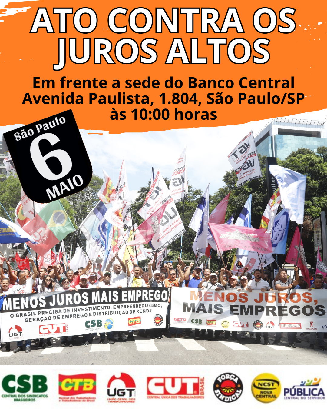 Centrais sindicais realizam ato contra juros altos, nesta terça (6) Centrais sindicais realizam ato contra juros altos, nesta terça (6)