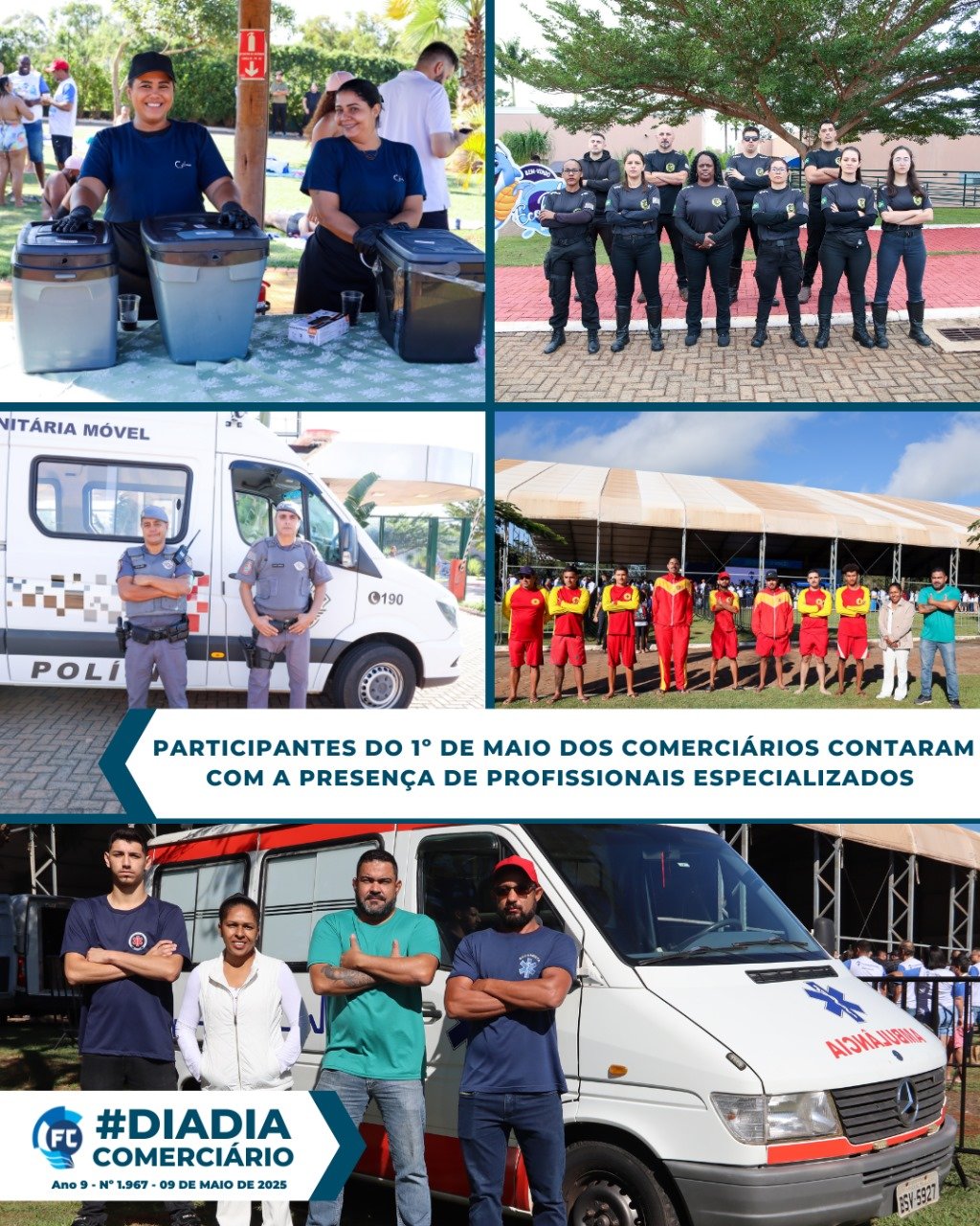 1º de Maio dos Comerciários: presença de profissionais especializados deu segurança aos participantes. 1º de Maio dos Comerciários: presença de profissionais especializados deu segurança aos participantes.