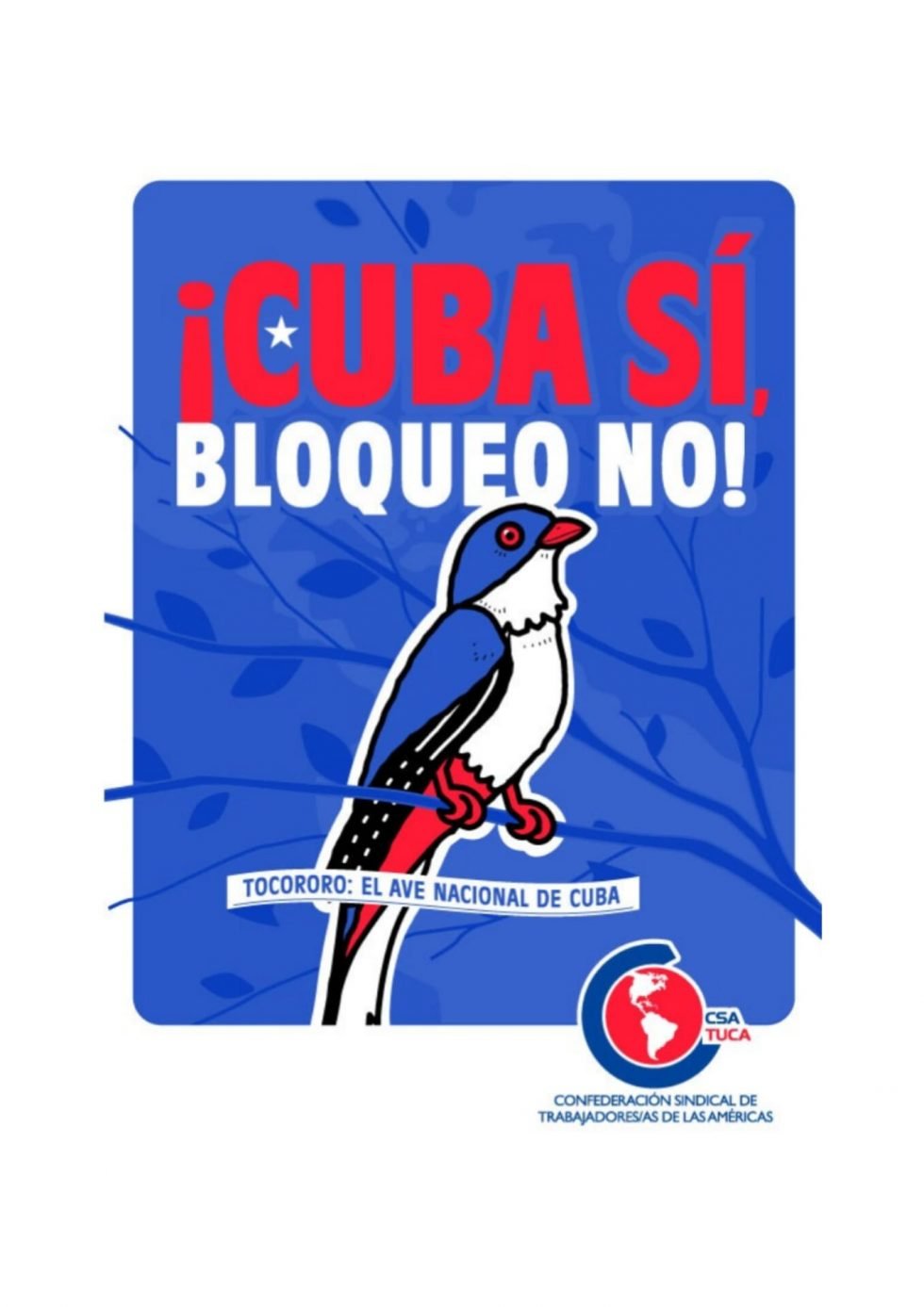 Cartaz Cuba sí, bloqueo no, da CSA.