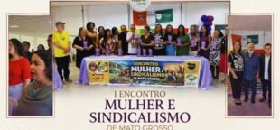 Mato Grosso debate mulher e sindicalismo e combate ao machismo