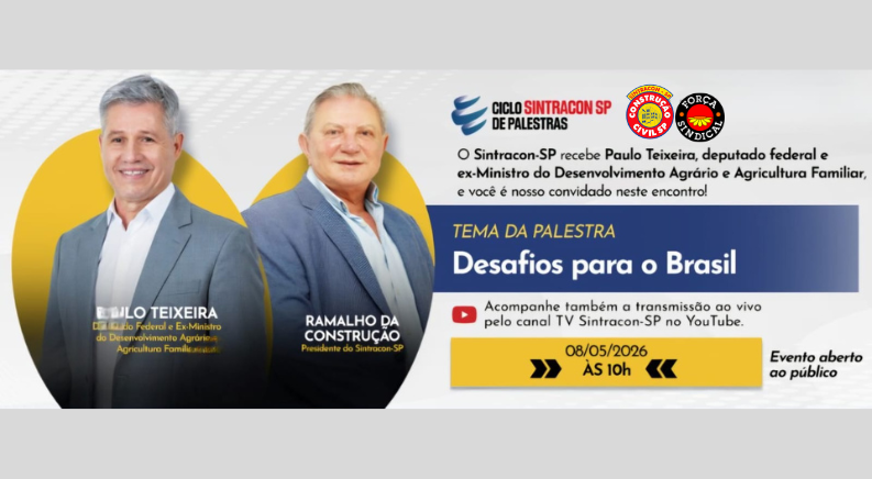 Sintracon-SP promove debate sobre desafios do Brasil com Paulo Teixeira e Ramalho da Construção