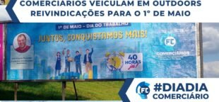reivindicações do 1º de Maio através de outdoors da Fecomerciários