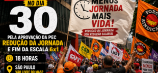 Centrais e movimentos sociais convocam atos no dia 30 pela redução da jornada e fim da escala 6x1
