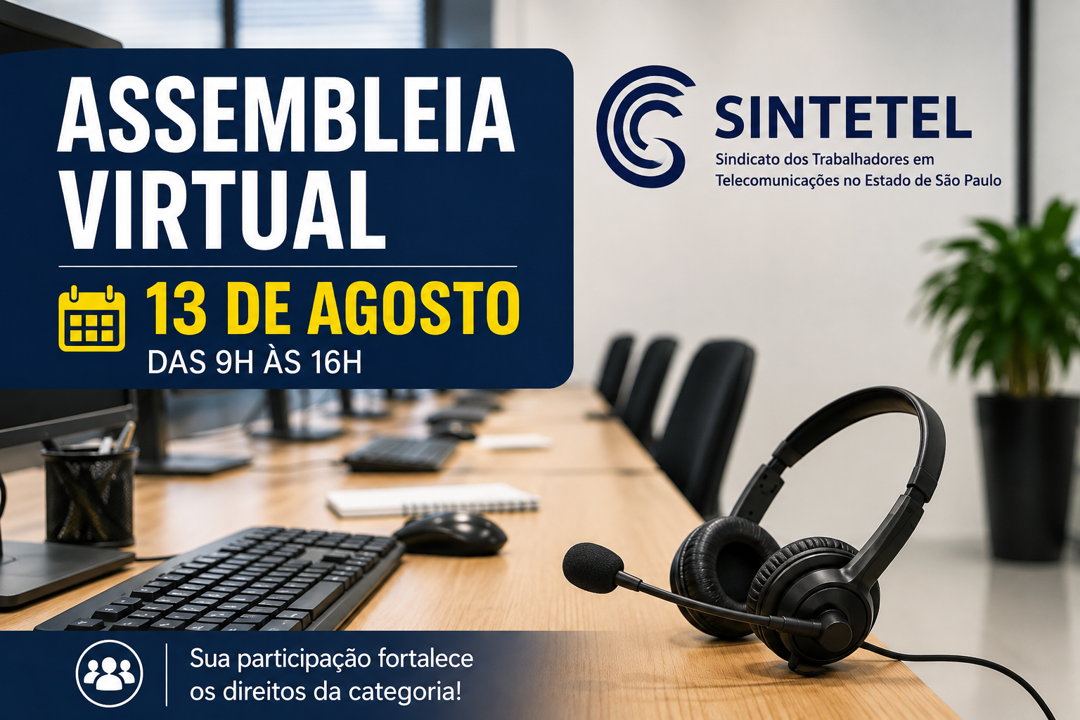 SINTETEL realiza assembleia virtual em 13 de agosto para telefonistas de empresas representadas pela FECOMERCIO votarem Convenção Coletiva SINTETEL convoca telefonistas para assembleia virtual