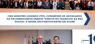 Maurício Godinho foi homenageado no 18º Congresso de Advogados da Fecomerciários, destacando-se nas discussões sobre Direito do Trabalho.