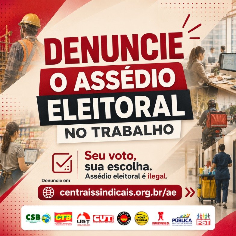 Centrais ampliam combate ao assédio eleitoral no trabalho